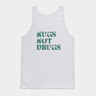 Nugs not Drugs Tank Top